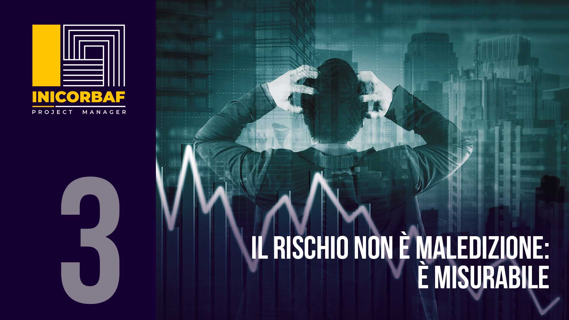 Il rischio non è maledizione: è misurabile